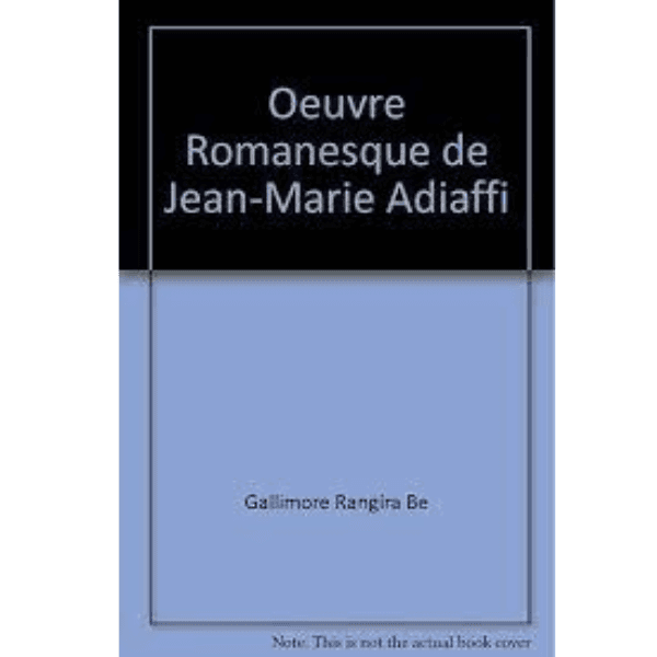 L’Œuvre Romanesque de Jean-Marie Adiaffi
