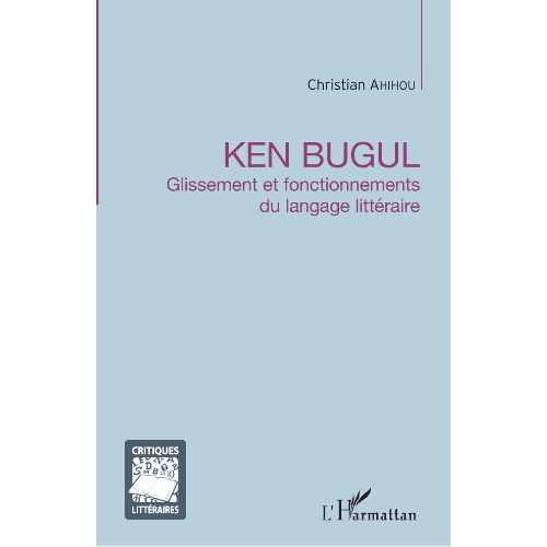 Ken Bugul (Glissement et Fonctionnements du Langage Littéraire)