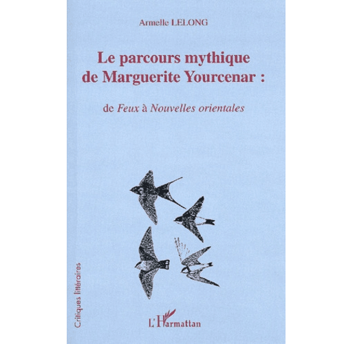 Le Parcours Mythique de Marguerite Yourcenar