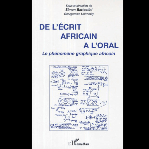 De l’Ecrit Africain à l’Oral (Le Phénomène Graphique Africain)