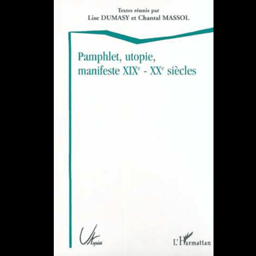 Pamphlet, Utopie, Manifeste XIXe-XXe Siècles