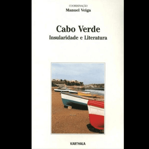 Cabo Verde Insularidade e Littératura