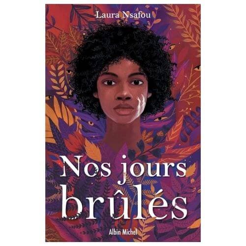 Nos jours brûlés, Tome 1