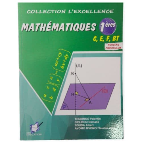Livre Scolaire L' excellence en Mathématiques 1ère C et E