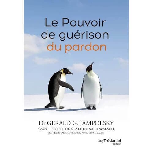 Le Pouvoir de Guérison du pardon