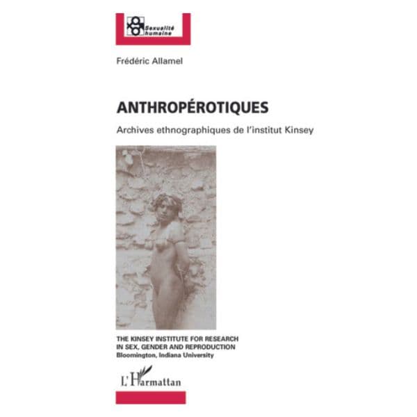 Anthropérotiques Archives Ethnographiques De L’institut INSEY