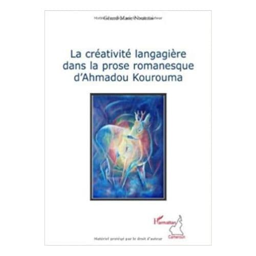 La Créativité Langagière dans la Prose Romanesque d’Ahmadou Kourouma