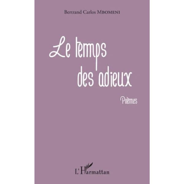 Le Temps des Adieux, Grand Format de Bertrand Carlos Mbomeni