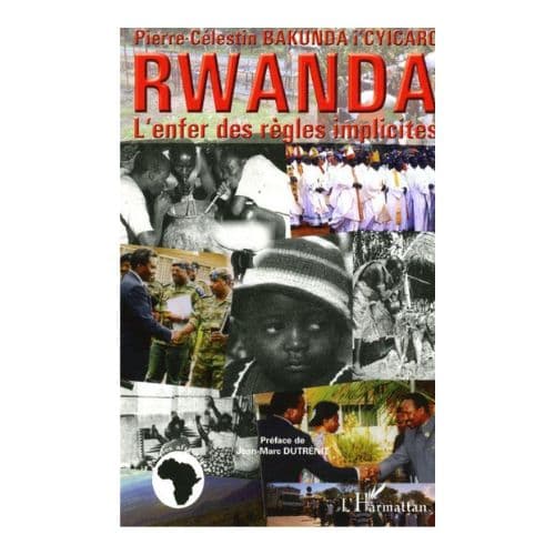 Rwanda l’Enfer des Règles Implicites