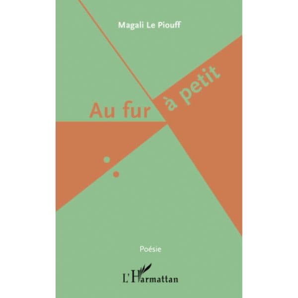 Au fur à petit (Anglais) Broché, 1 janvier 2014, Édition française de Magali Le Piouff