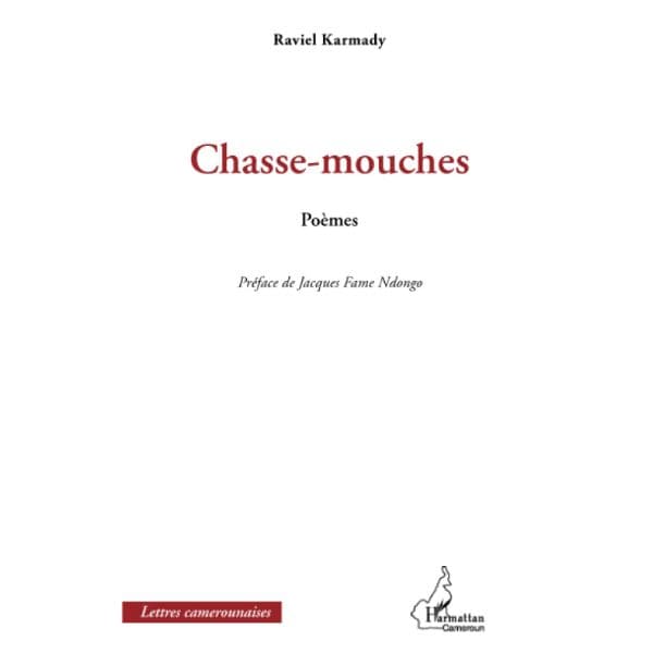 Chasse-mouches: Poèmes (Anglais) Broché, 1 janvier 2013, Édition française de Raviel Karmady