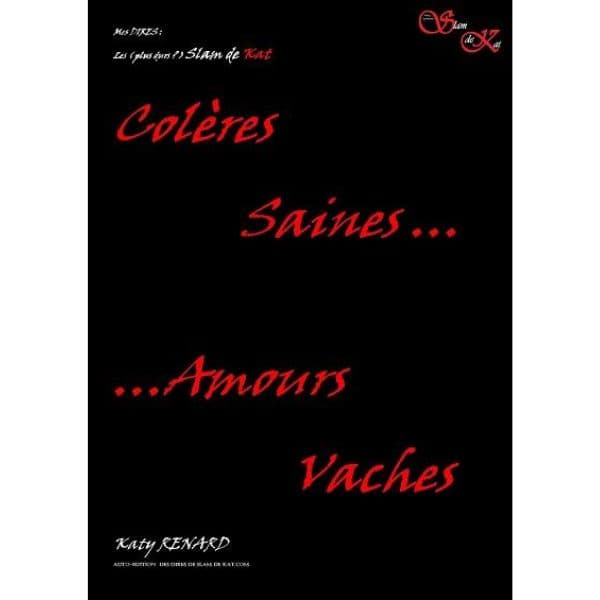 Colères saines, amours vaches, Poésie (broché) de Katy Renard, Paru le 1 septembre 2012