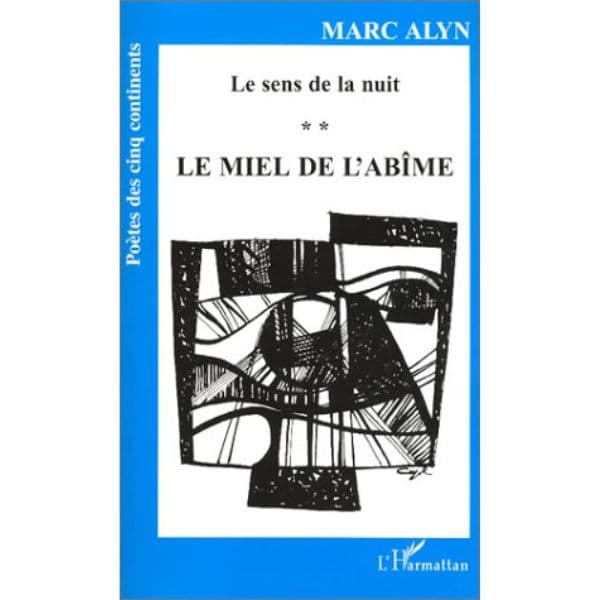 Le sens de la nuit: LE MIEL DE L'ABÎME
