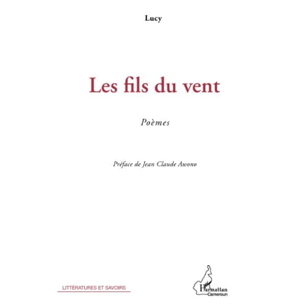 Les fils du vent: Poèmes (Anglais) Broché, 1 mai 2012, Édition française par Lucie