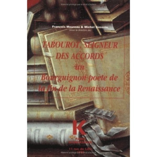 Seigneur des accords un bourguignon poète de la fin de la renaissance Broché, 8 septembre 1987