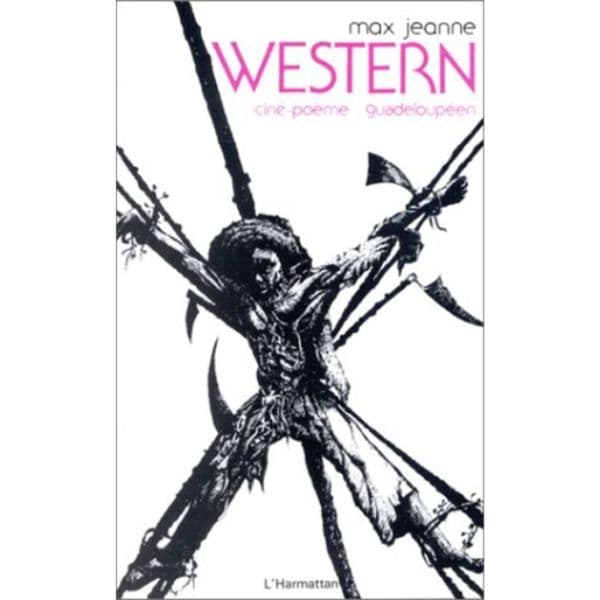 WESTERN Ciné-poème guadeloupéen de Max Jeanne