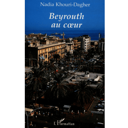 Beyrouth au Cœur