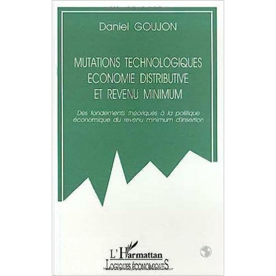 Mutations Technologiques, Économie Distributive Et Revenu Minimum: Des fondements théoriques