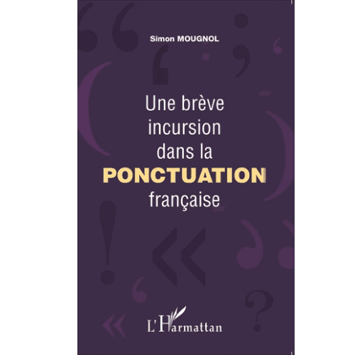 Une Brève Incursion dans la Ponctuation Française