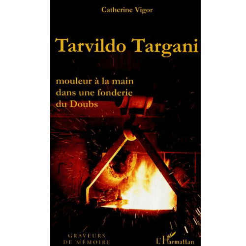 Tarvildo Targani Mouleur à la Main dans une Fonderie du Doubs