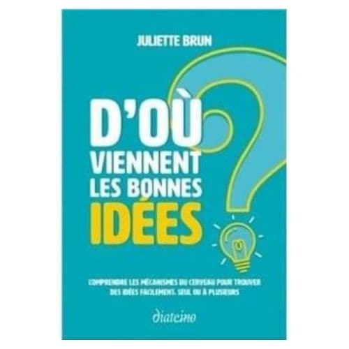 D’où viennent les bonnes idées