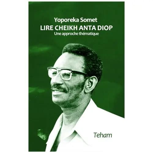 LIRE CHEIKH ANTA DIOP Une approche thématique