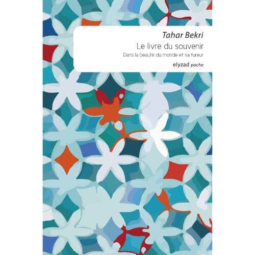 Le livre du souvenir, dans la beauté du monde et sa fureur