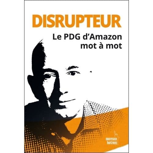Disrupteur. Le PDG d'Amazon Mot à mot