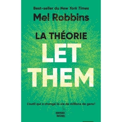 La Théorie LET THEM. L'outil qui a changé la vie de millions de gens !
