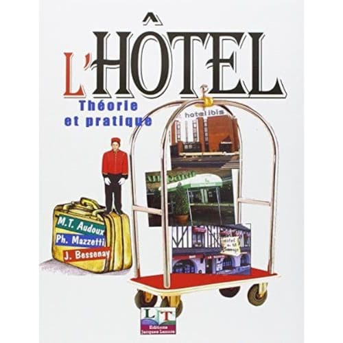 L'Hôtel : Théories et Pratiques, Edition 2002